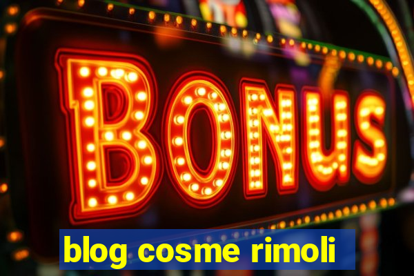 blog cosme rimoli